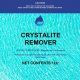 CRYSTALITE REMOVER